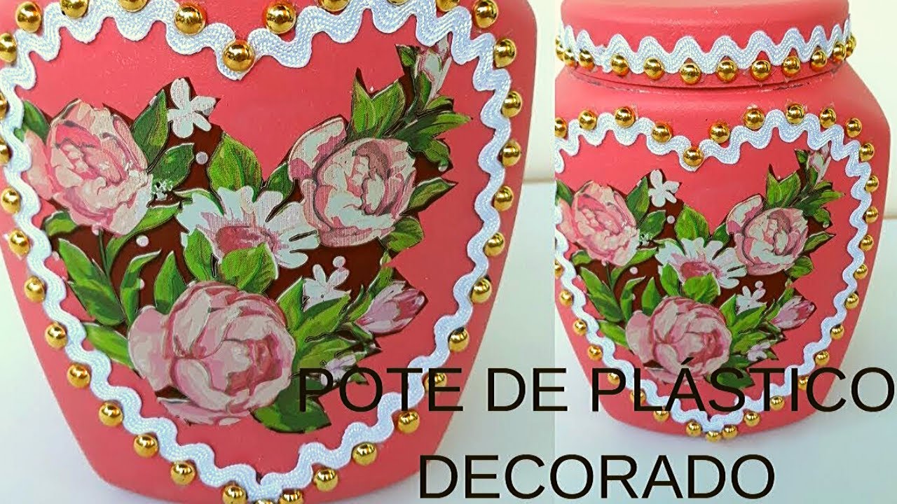 RECICLANDO.  POTE DE PLASTICO  DECORADADO COM DECOUPAGEM  TAMBÉM DE PLASTICO
