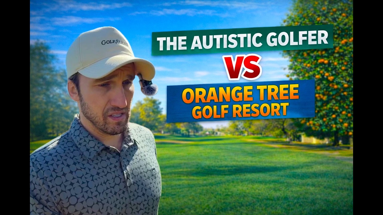 The Autistic Golfer vs. Orange Tree Golf Resort