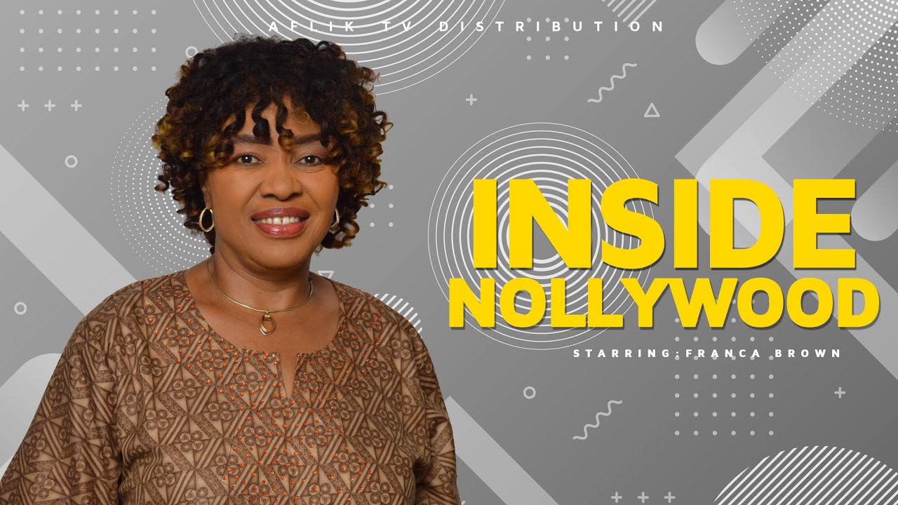 Inside Nollywood - Franca Brown -Nollywood African movie