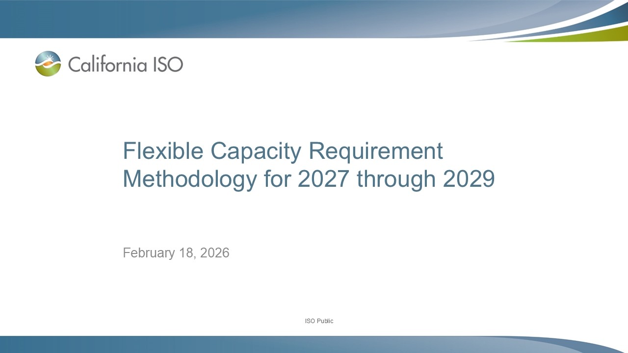 Feb 18, 2026 - Flexible Capacity Requirement Methodology for 2027 through 2029