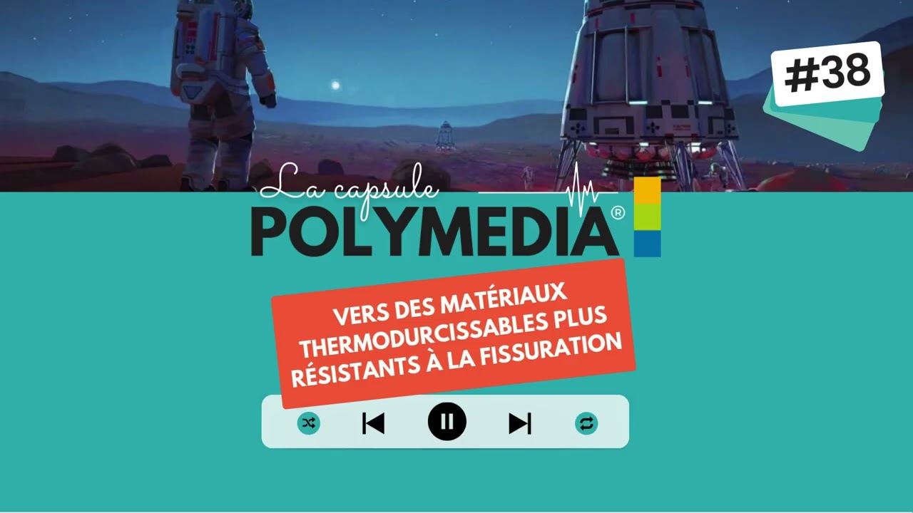 #38. Vers des matériaux thermodurcissables plus résistants à la fissuration
