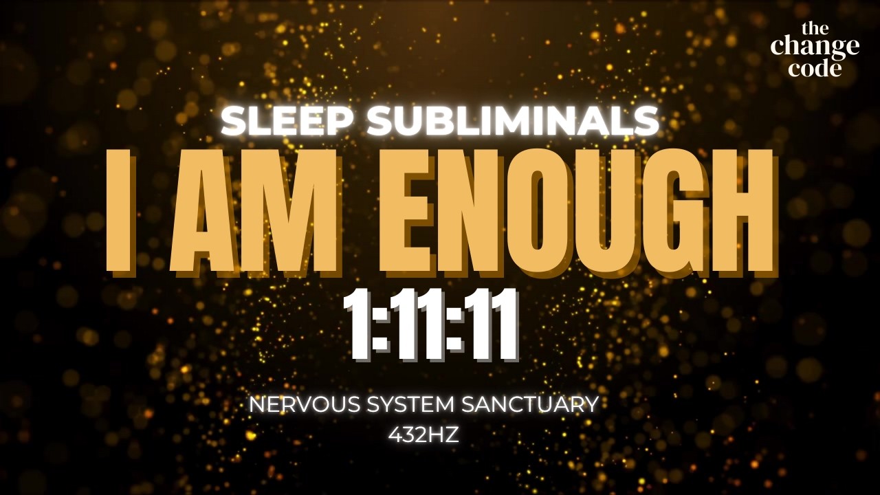 I Am Enough | Somatic Sleep Subliminals for Deep Rest & Self-Worth | 432Hz