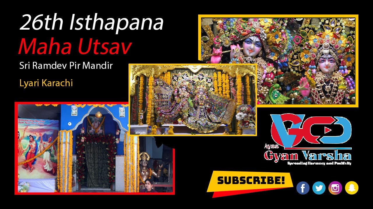 26th Isthapana Maha Utsav, | Coverage | at Sri Ramdev Pir Mandir , Lyari Karachi