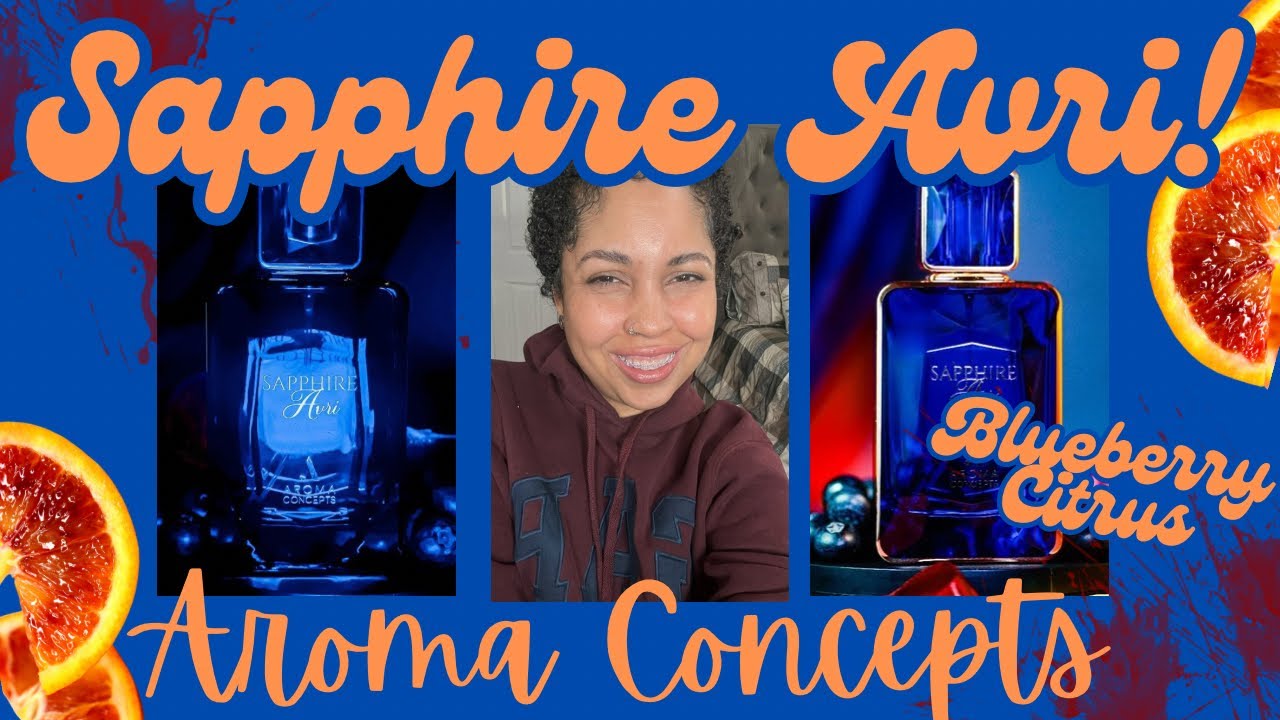 NEW MIDDLE EASTERN FRAGRANCES! AROMA CONCEPTS SAPPHIRE AVRI!