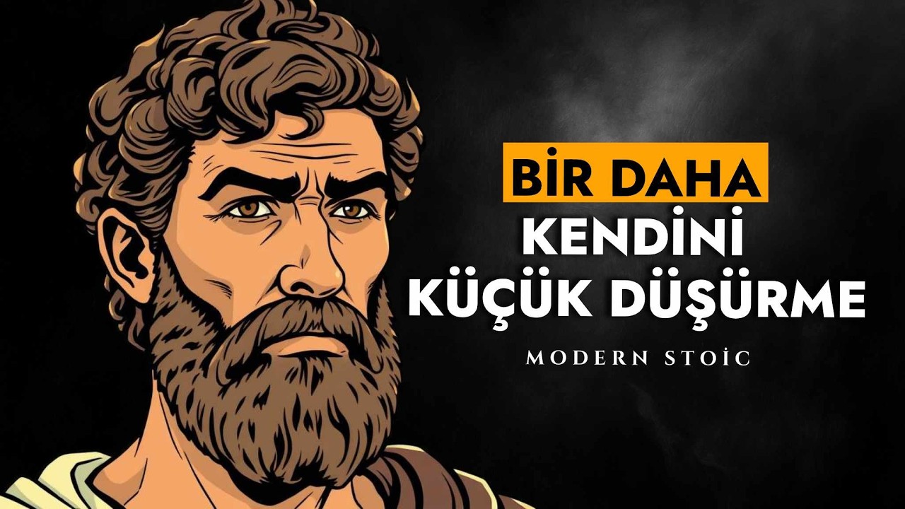 Kimse İçin Kendinizi Aşağılamamanız İçin 7 Stoacı Ders | Stoacılık
