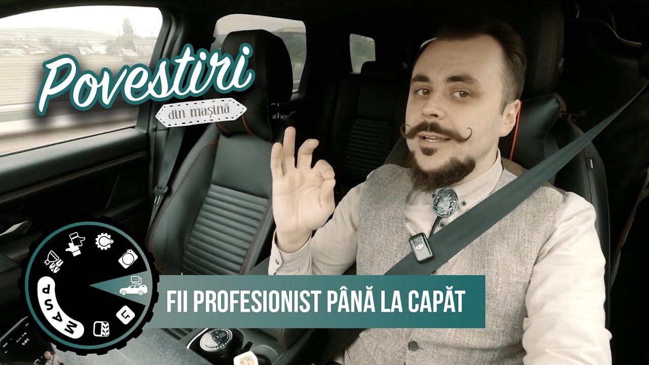 Povestiri #72 | Fii profesionist până la capăt