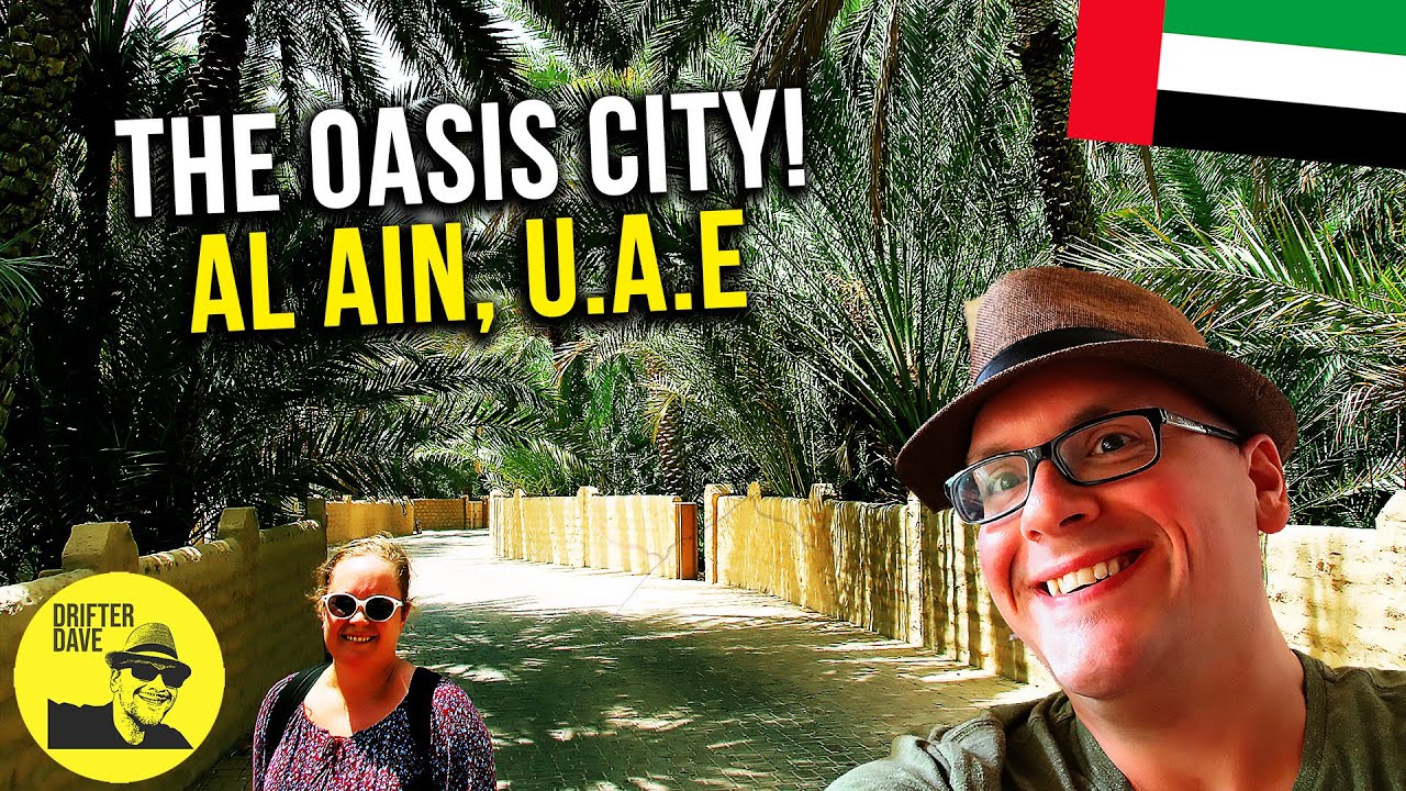 The OASIS in the desert!  (Exploring Al Ain, the greenest city in the United Arab Emirates) 🇦🇪