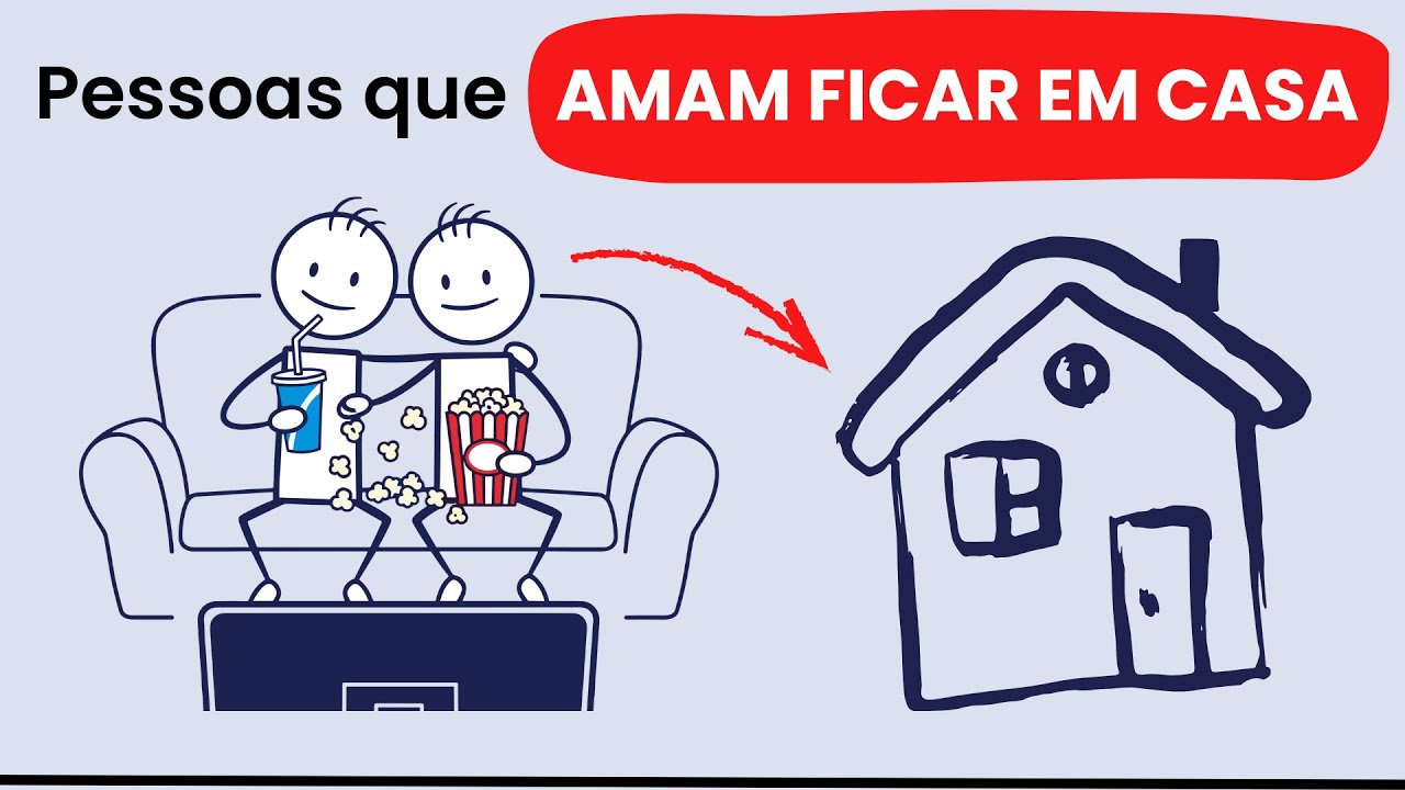 Pessoas que AMAM ficar em CASA |  Psicologia