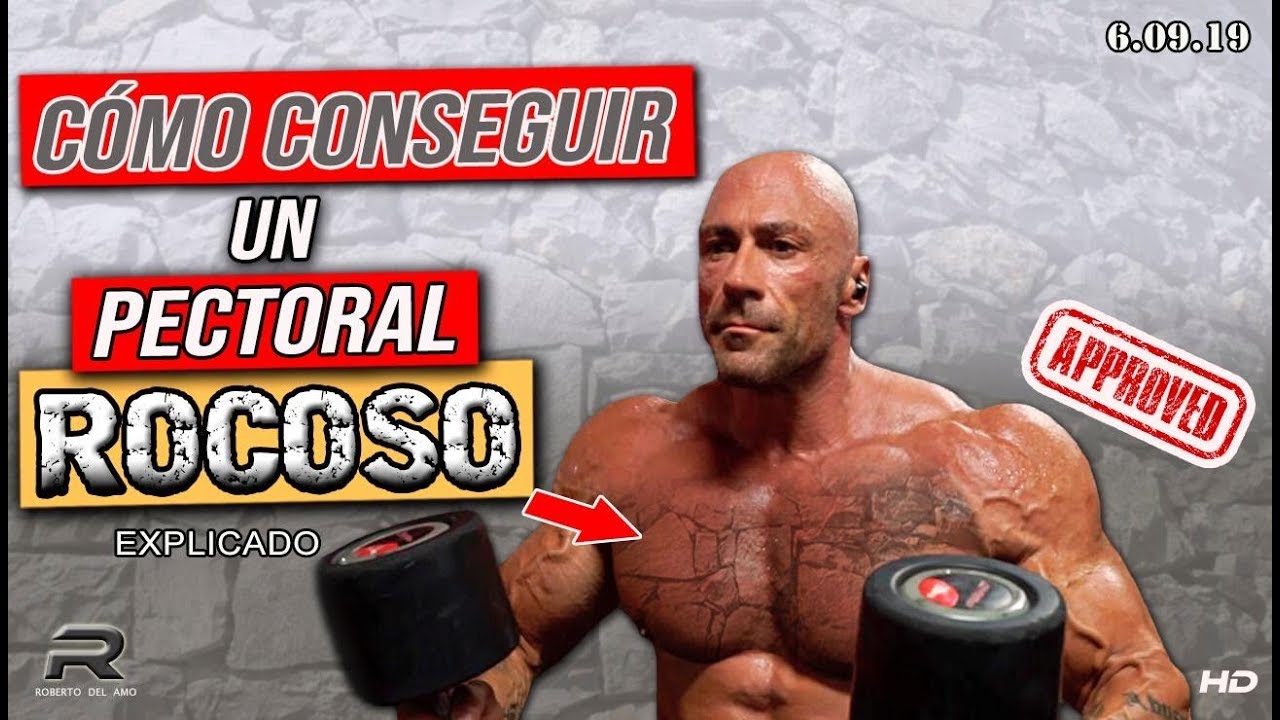 CÓMO CONSEGUIR UN PECTORAL ROCOSO