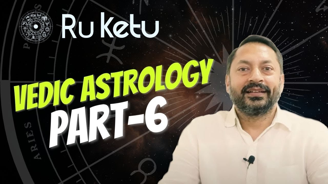 Vedic Astrology | Part-6 | R U Ketu | Gitanshu Malhotra