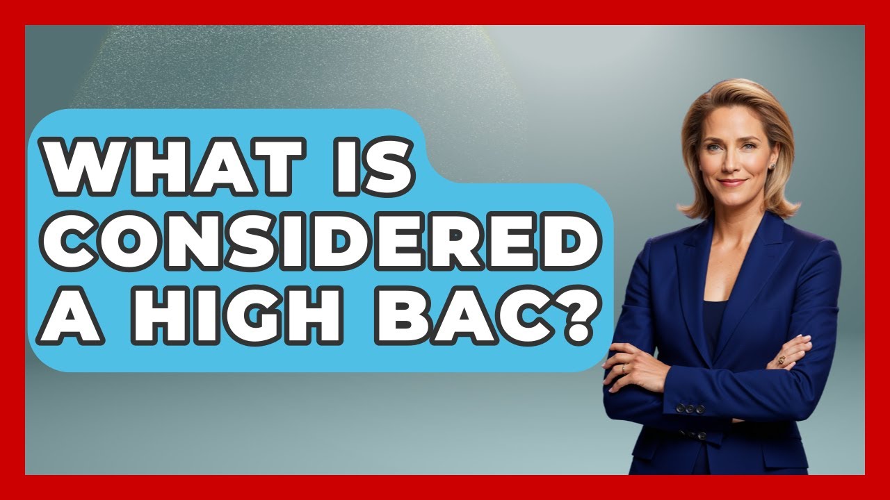 What Is Considered A High BAC? - Law Enforcement Insider