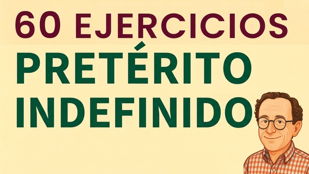 ✅ 60 ejercicios de Pretérito Indefinido en español + respuestas | Gramática práctica