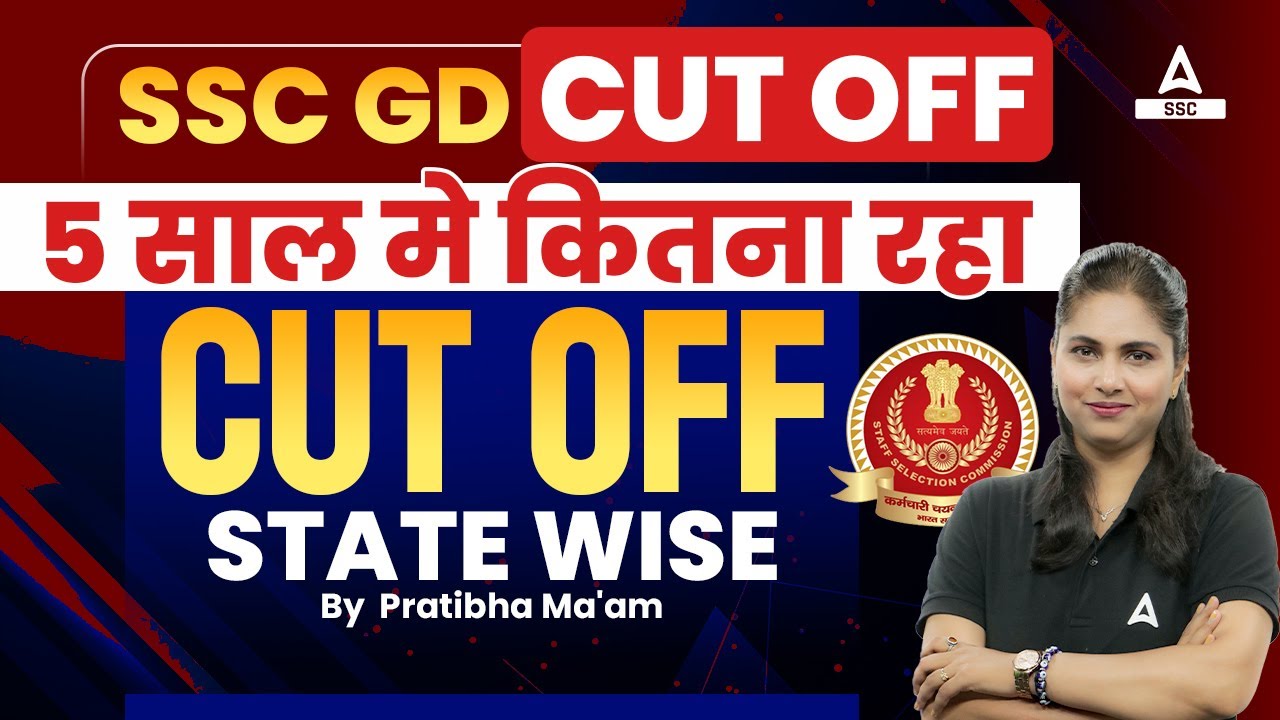 SSC GD Last 5 Years Cut Off Analysis | SSC GD Previous Year Cut Off State Wise