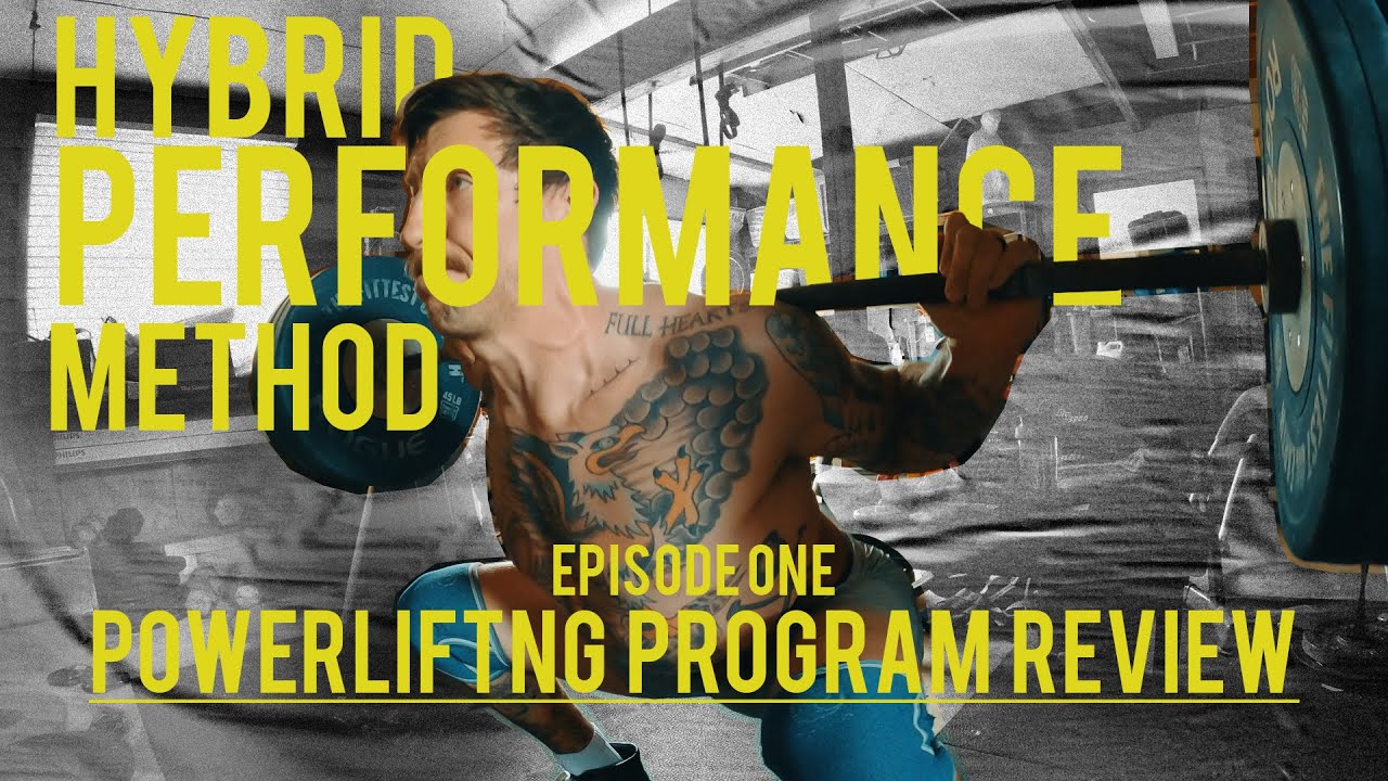 Episode 1 - Hybrid Performance Method / Powerlifting Program Review