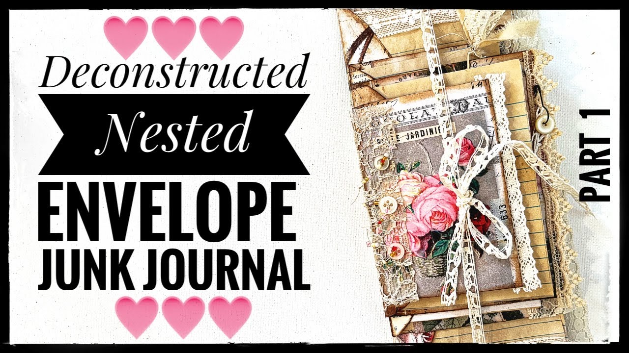 Deconstructed Nested Envelope - Junk Journal -Part 1