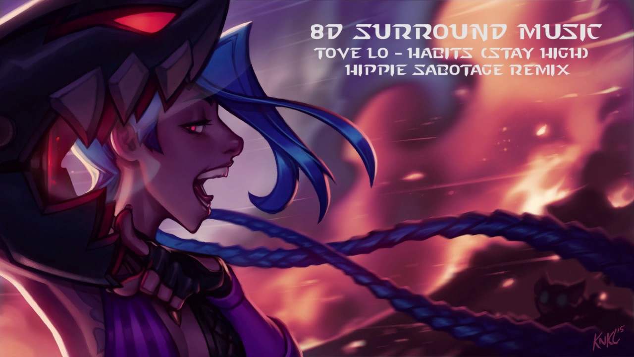 8D SURROUND MUSIC | Tove Lo - Habits (Stay High) - Hippie Sabotage Remix | Wear Earphones