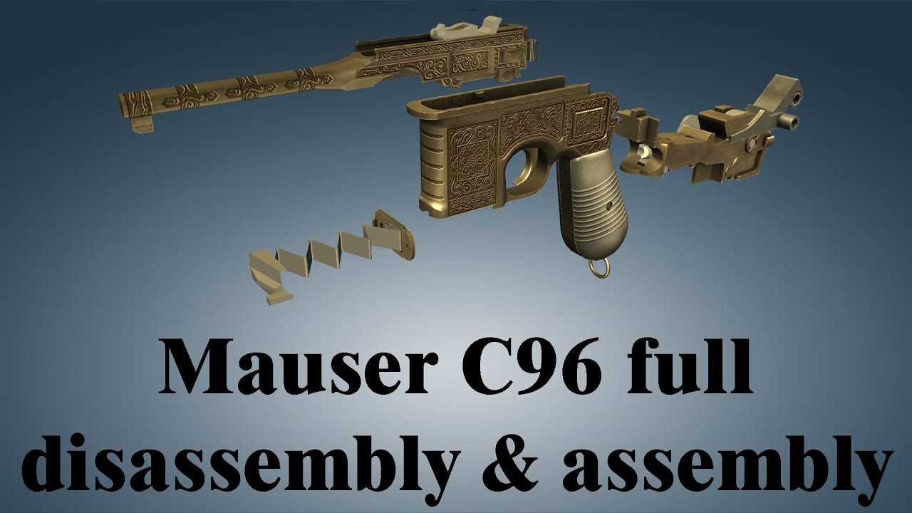 Mauser C96: full disassembly & assembly | World of Guns