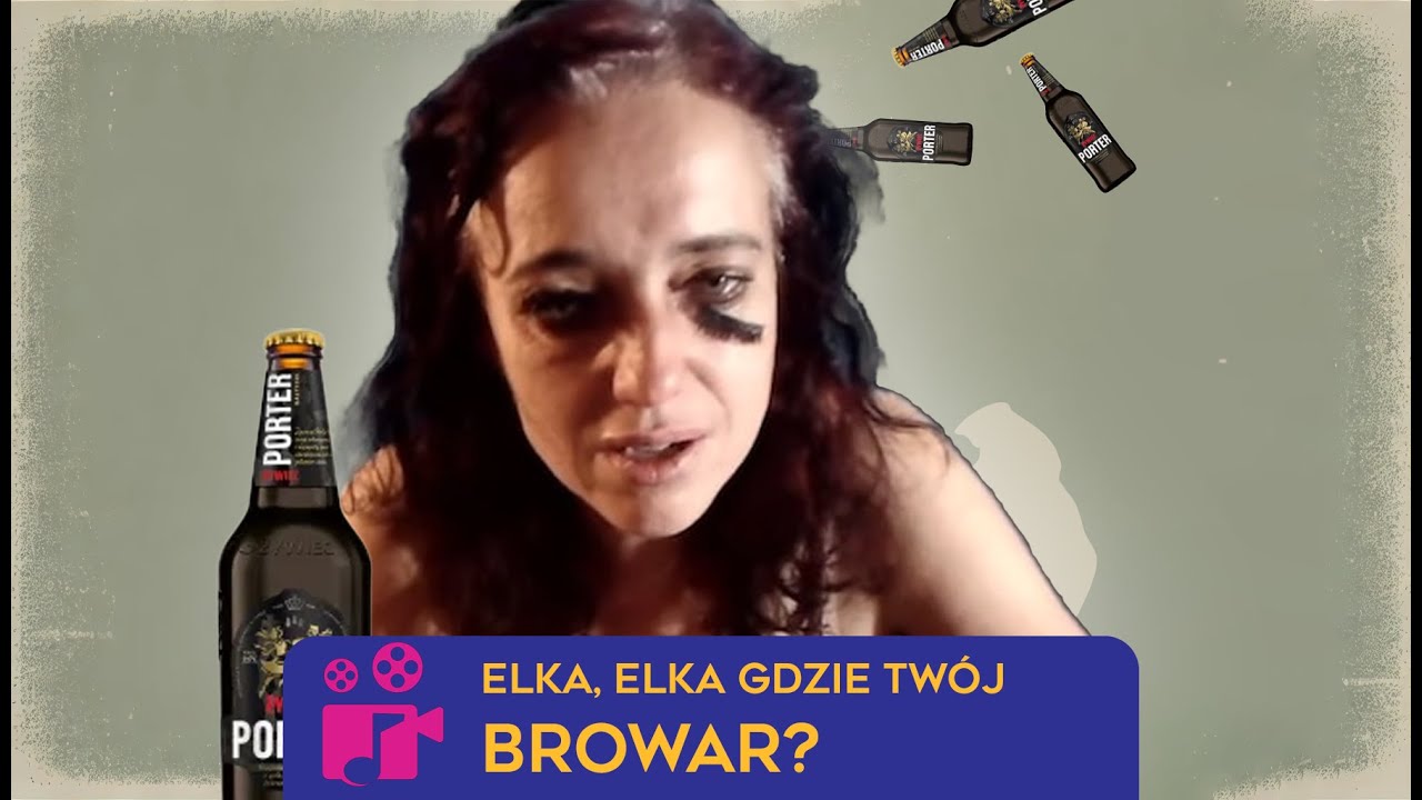 🎵 ELKA ELKA, GDZIE TWÓJ BROWAR