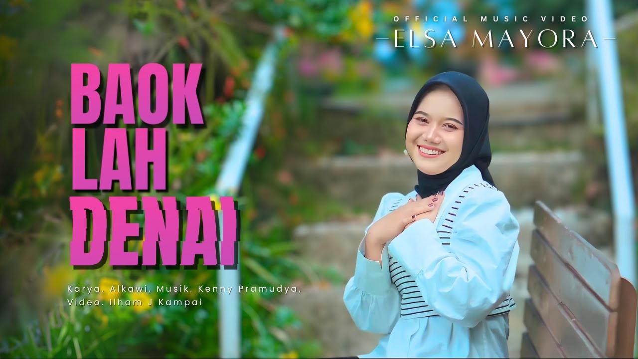 Elsa Mayora - Baok Lah Denai | Lagu Minang Terbaru 2025 Viral & Bikin Baper (Official Music Video)