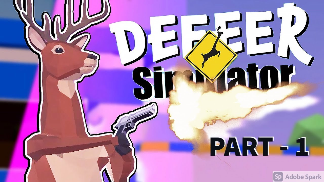 YE DEER HAI YA SPIDER-MAN  !! Playing Deeeer Simulator ( Most funny game )