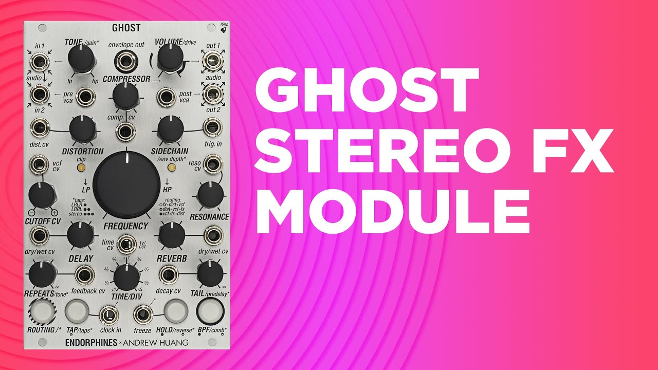 Ghost Performance Multi-FX Module by Andrew Huang & Endorphin.es