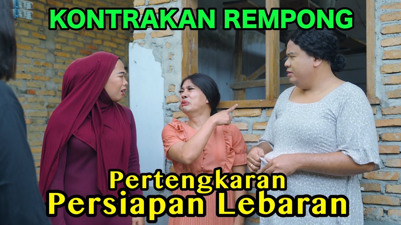 PERTENGKARAN PERSIAPAN LEBARAN || KONTRAKAN REMPONG EPISODE 1096