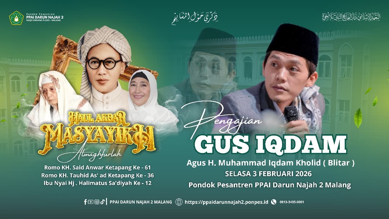 PENGAJIAN UMUM DALAM RANGKA HAUL AKBAR MASYAYIKH PPAI DARUN NAJAH 2 MALANG - GUS IQDAM (BLITAR)