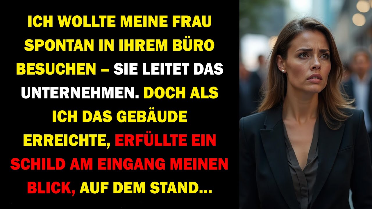 Ich wollte meine Frau überraschen – doch das Schild vor ihrem Büro änderte alles