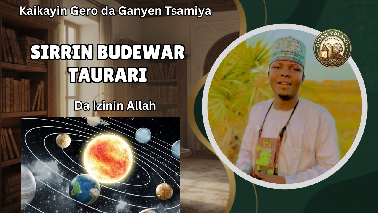 Sirrin Budewar Taurari - Gidan Malamai
