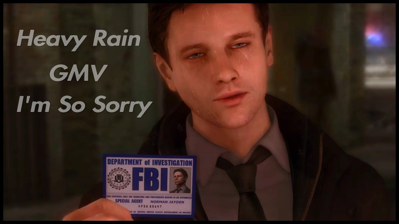 Heavy Rain GMV: I'm So Sorry