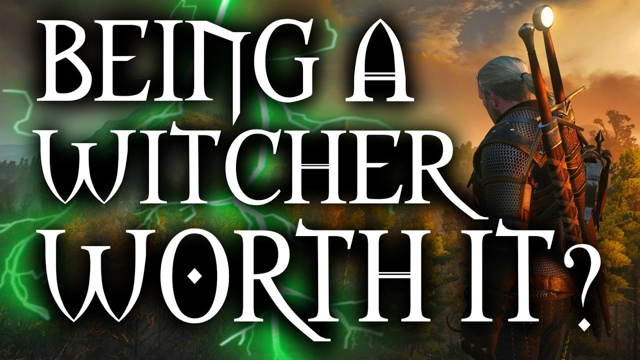 Witcher 3 - Is Being a Witcher Worth It?