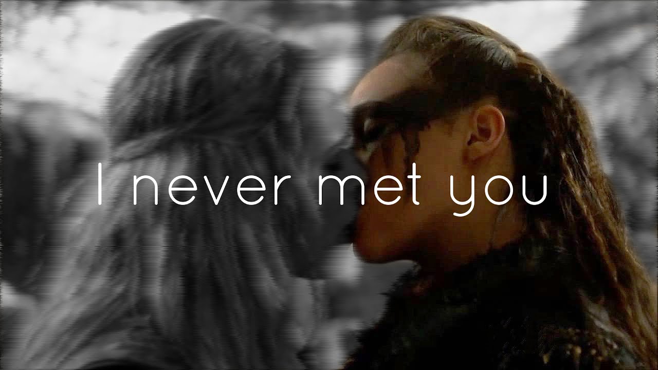 Lexa never met Clarke...? | You made me smile for no reason | Clexa