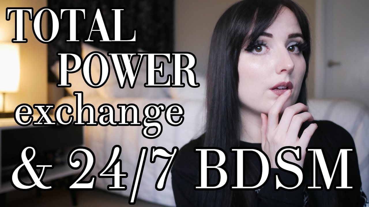 BDSM 101: Total Power Exchange & 24/7 Relationships