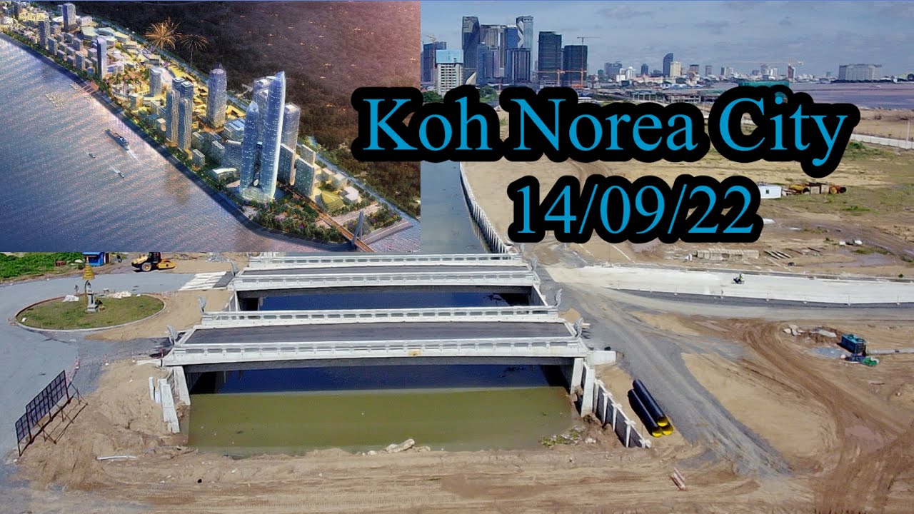 Koh Norea City update ~ ទិដ្ឋភាពនៃការវិវឌ្ឍន៍ថ្មីៗលេីទីក្រុងរណបកោះនរា #kohnorea #bridge #កោះនរា