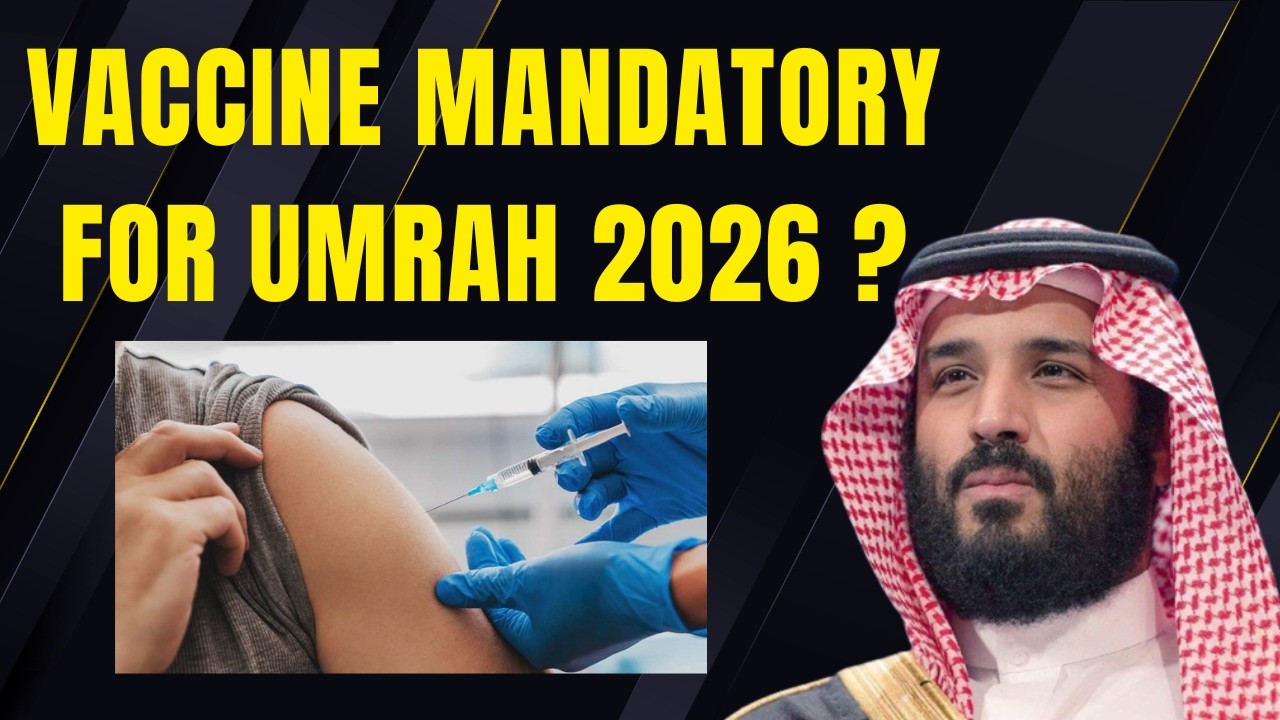 Vaccine Mandatory For Umrah 2026 ?