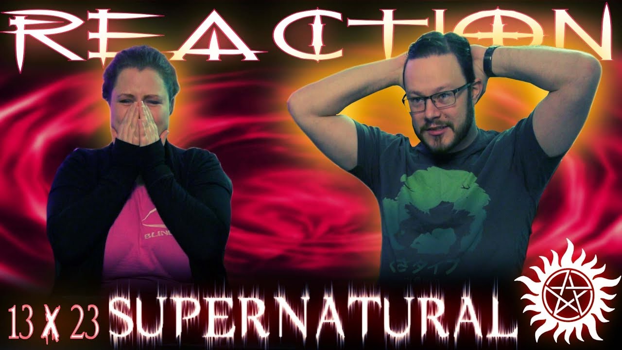 Supernatural 13x23 FINALE REACTION!! 