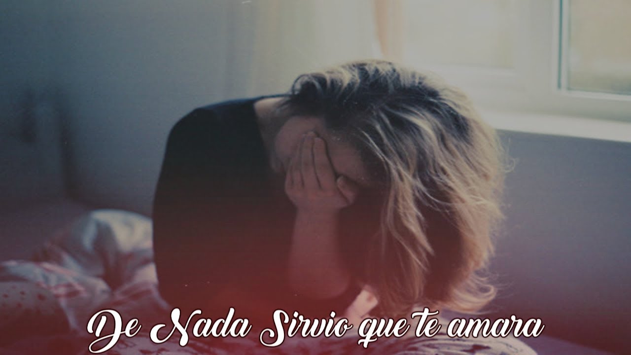 💔 De Nada Sirvio Que Te Amara 😭 - Ximena Rap (Rap Romantico Triste 2017)