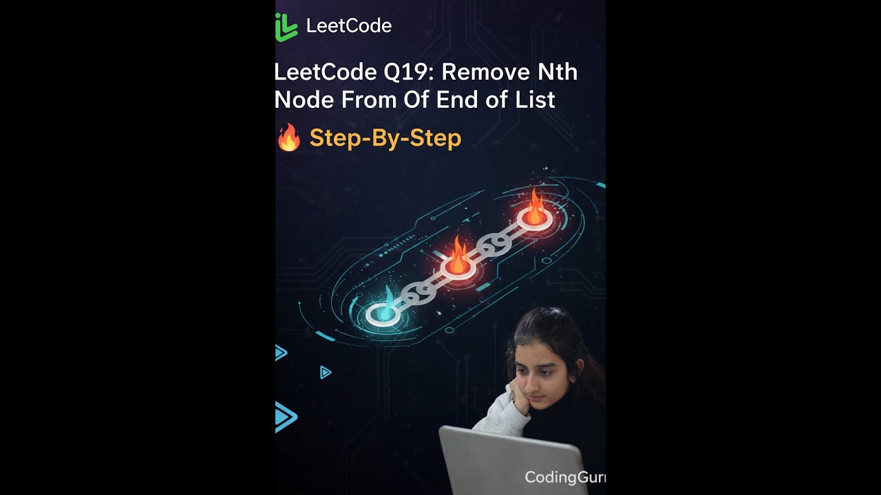 Leetcode Question No.19 Remove Nth Node From End of List Solution Video