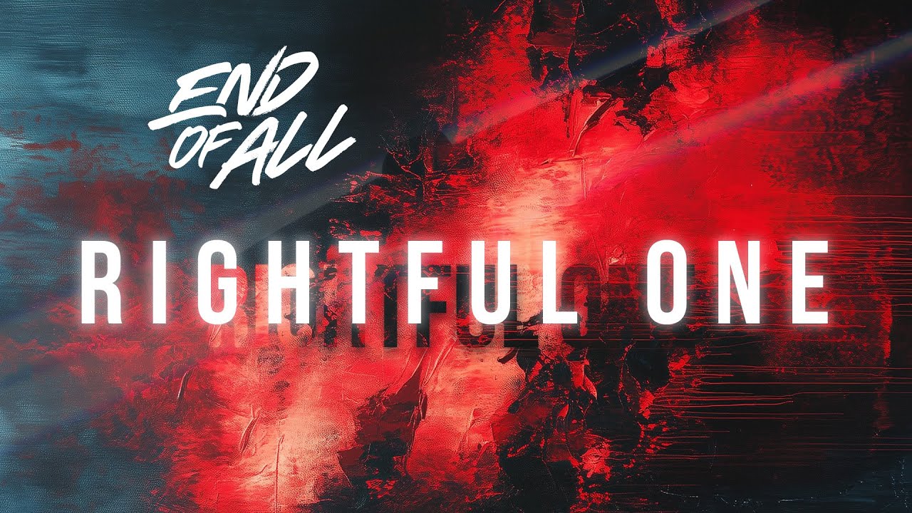 End of All - Rightful One (Lyric Video)