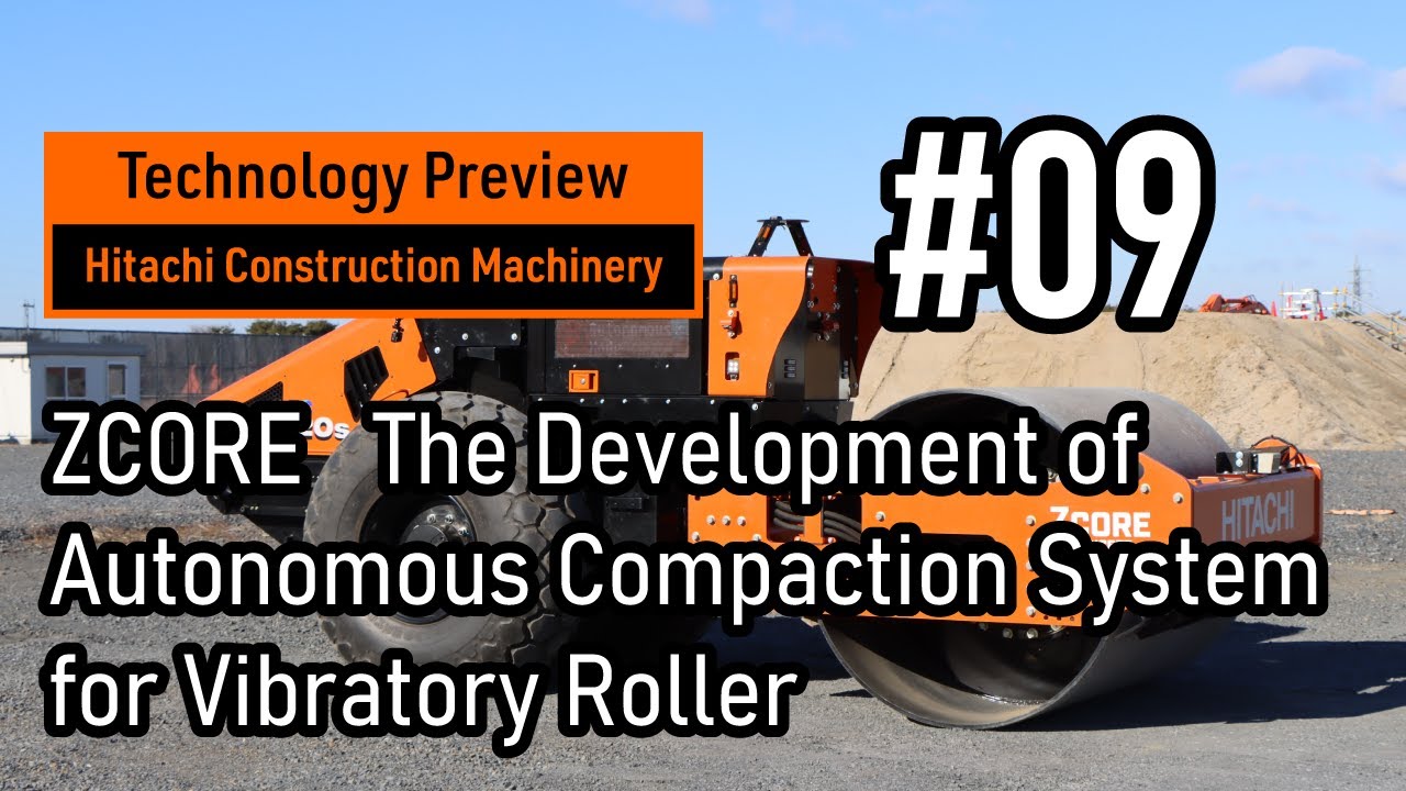 Technology Preview #09 - ZCORE The Development of Autonomous Compaction System for Vibratory Roller