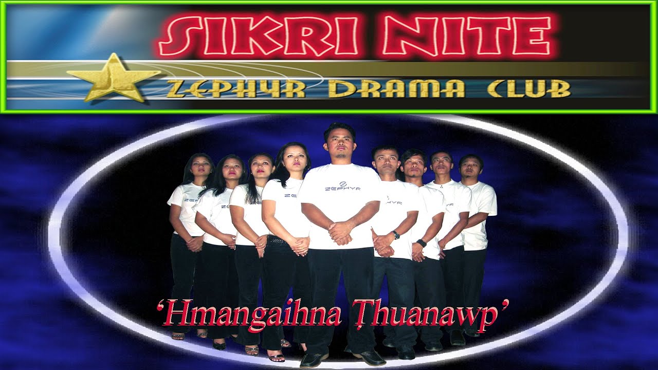 Zephyr Drama Club - Hmangaihna Thuanawp