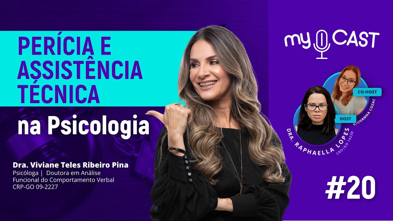 A Atuação do Psicólogo como Perito e Assistente Técnico no Sistema de Justiça | myCast #20