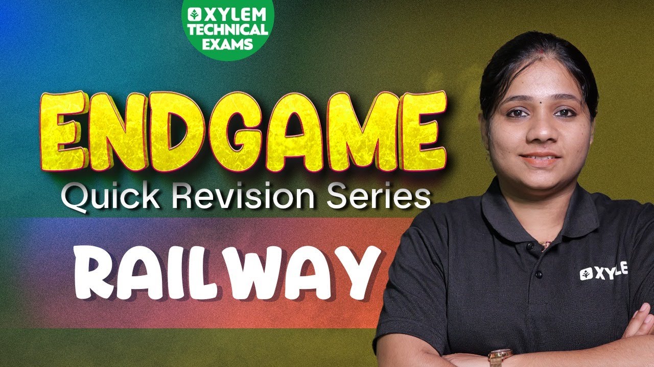 END GAME - QUICK REVISION | RAILWAY | Xylem Technical Exams