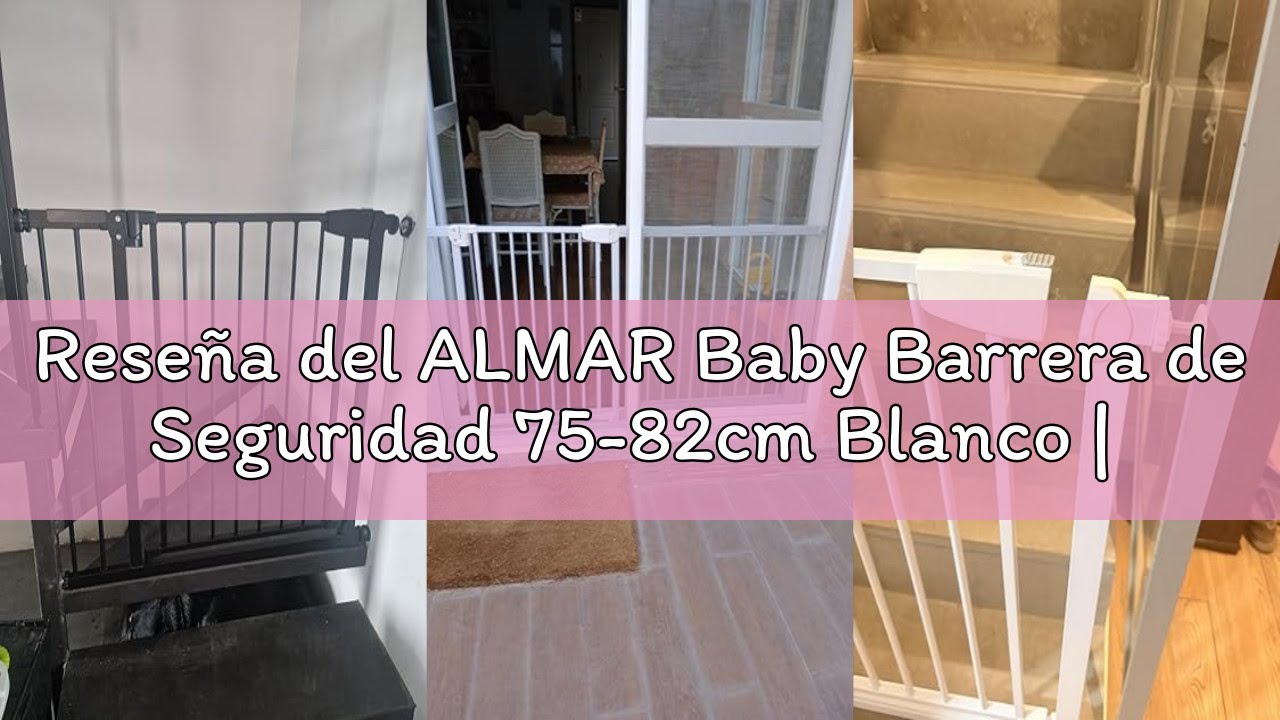 Reseña del ALMAR Baby Barrera de Seguridad 75-82cm Blanco | Facil Montaje sin Tornillos para Puertas