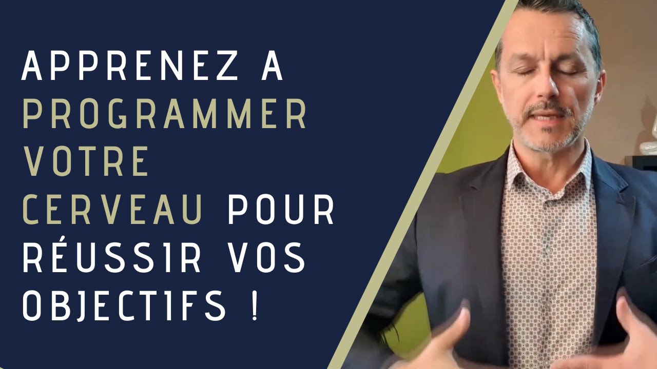 Apprenez à programmer votre cerveau pour atteindre vos objectifs | Guillaume Andreux