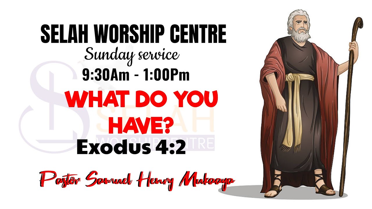 WHAT DO YOU HAVE? - PASTOR SAMUEL HENRY