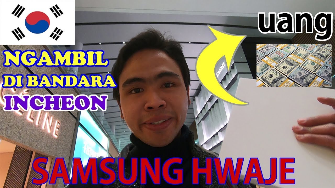 CARA MENGURUS SAMSUNG HWAJE DI BANDARA INCHEON