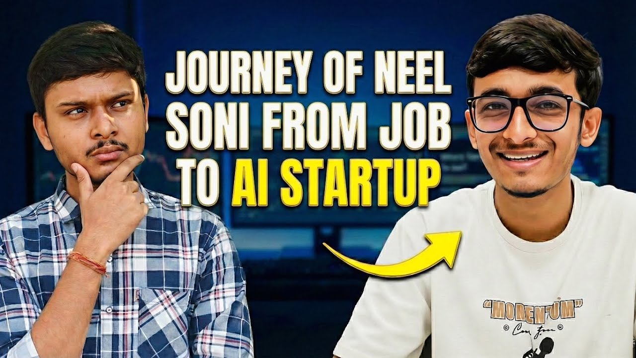 From 9 to 6 Job to AI Startup Founder | Neel Soni Podcast #01