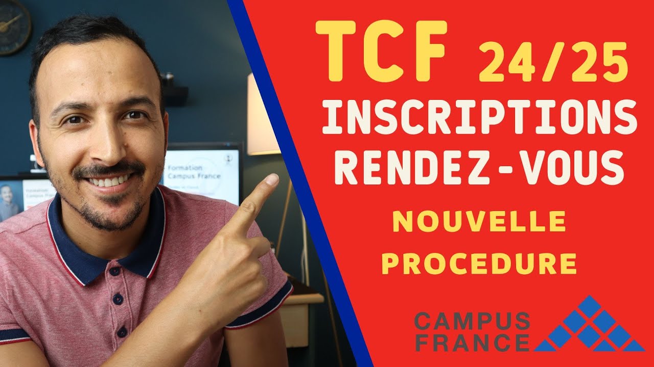 TCF 2024 - 2025 Inscription et Rendez Vous pour d&eacute;marches Campus France