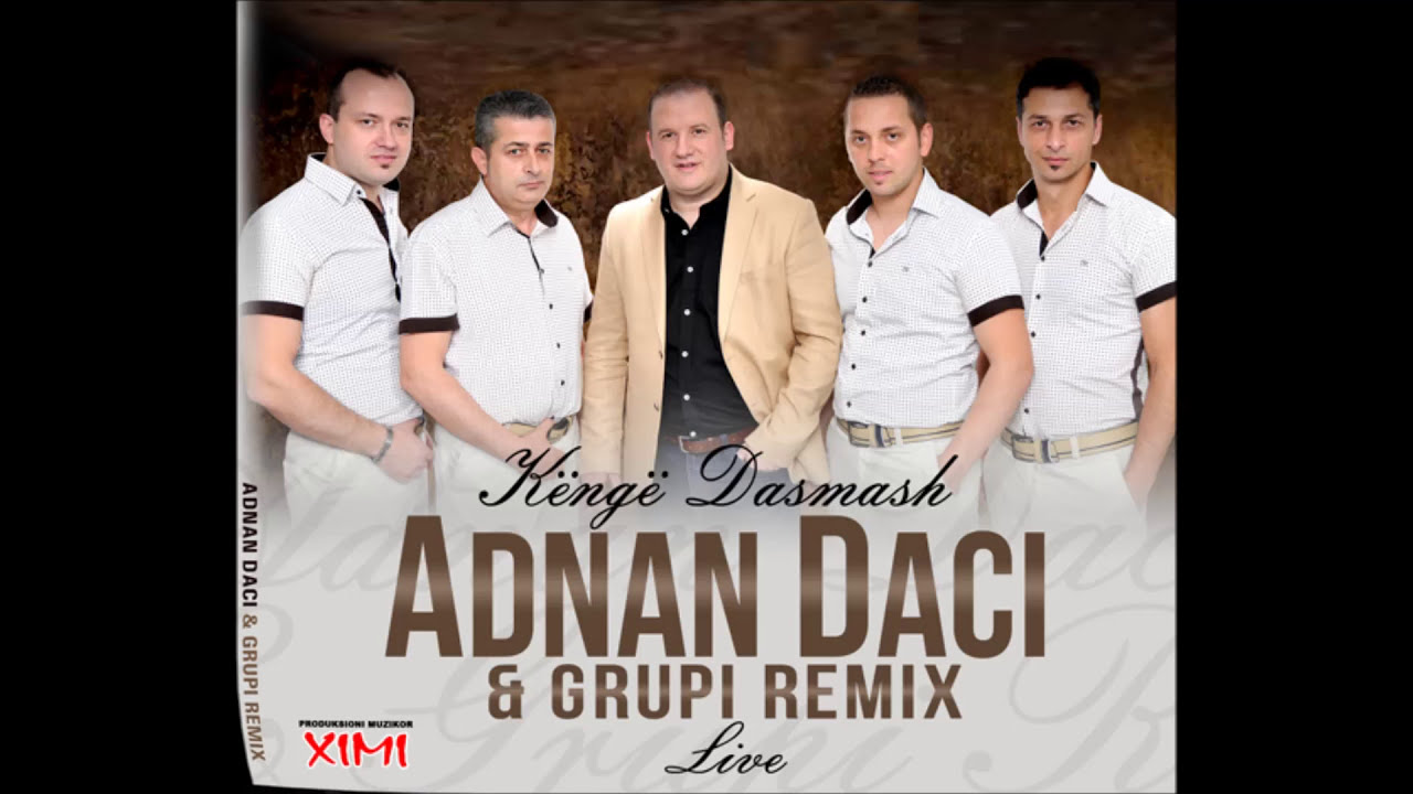 Adnan Daci - Hajde knojna me dahire
